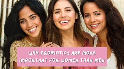 Why Probiotics Are More Important for Women Than Men