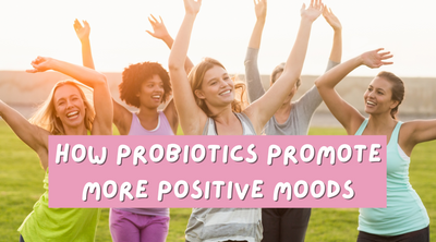 How Probiotics Promote More Positive Moods